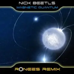 Обложка Nick Beetls - Magnetic Quantum (RONEeS Remix)