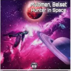 Обложка Multimen feat. Belset - Hunter In Space (John Reyton Remix)