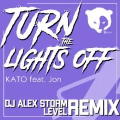 Обложка KATO feat. Jon - Turn the lights off (DJ Alex Storm & Level Remix)