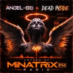 Dead Inside & Angel-69 - Anthem of Minatrix FM Radio слушать онлайн