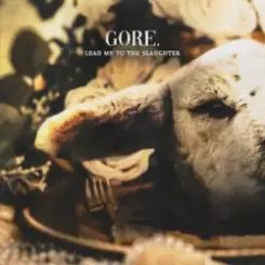 Обложка Gore. - Lead Me To the Slaughter