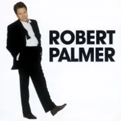 Обложка Robert Palmer - You Blow Me Away