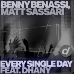 Benny Benassi & Matt Sassari - Every Single Day (feat. Dhany) слушать онлайн