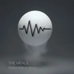 Обложка The Meals - Somewhere In Heaven (Extended Mix)