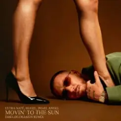 Ultra Naté, HUGEL, Imael Angel - Movin' To The Sun (Dima Deemassin Remix) слушать онлайн