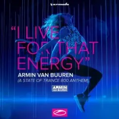 Обложка Armin van Buuren - I Live For That Energy (Extended Mix)