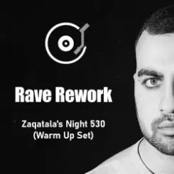 Обложка Rave Rework - Zaqatala's Night 530 (Warm Up Set)