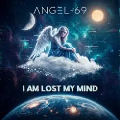 Обложка Angel-69 - I Am Lost My Mind (Final Chapter)