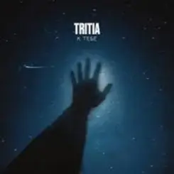 Обложка TRITIA - К тебе