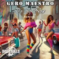 Обложка Gero Maestro - Do It Now (Silverella Classic Remix)