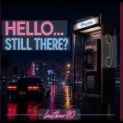 Обложка Lastbar90 - HELLO... STILL THERE?