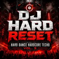 Обложка DJ HARD RESET - HARD DANCE HARDCORE TECHO VOL. 3