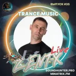 Обложка ZENT-X Live - Trance Music Выпуск #35