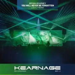 Обложка Bryan Kearney - You Will Never Be Forgotten (Original Mix)