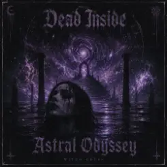Dead lnside(remix by E.N.A) - Astral Odyssey слушать онлайн