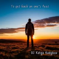 Обложка DJ Katya Kadykov - To get back on one’s feet  (minatrix_FM_edition)