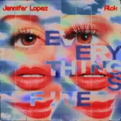Alok & Jennifer Lopez - Everything’s Fine (PM) слушать онлайн