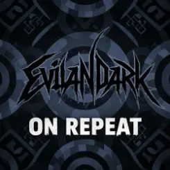 Обложка EvilanDark - On Repeat