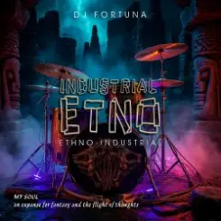 DJ FORTUNA - INDUSTRIAL ETNO 2 слушать онлайн