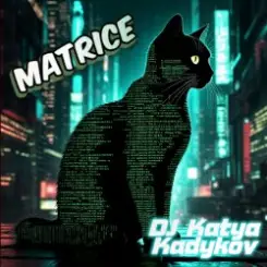 DJ Katya Kadykov - Matrice (minatrix_FM_edition) слушать онлайн