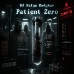 Обложка DJ Katya Kadykov - Patient zero