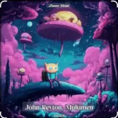 Обложка John Reyton & Multimen - Dream World