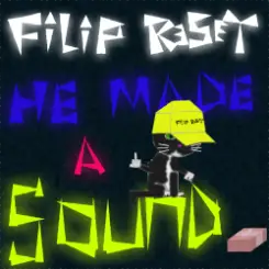 Обложка Filip Reset - He made a sound
