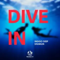 Indigo Deep, Shumilin - Dive In слушать онлайн