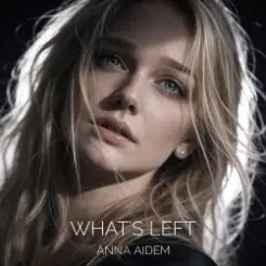 Обложка ANNA AIDEM - WHAT'S LEFT