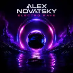 Alex Novatsky - Electro Rave (Original Mix) слушать онлайн
