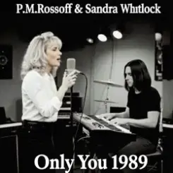 Обложка P.M.Rossoff & Sandra Whitlock - Only You. Nottingham studio demo 1989. Remastered 2026