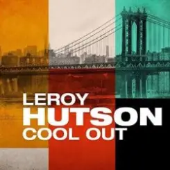 Обложка LeRoy Hutson - Cool Out