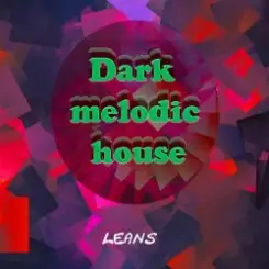 Обложка leans - Dark melodic house leans