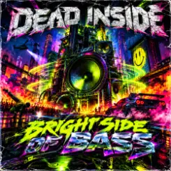 Обложка Dead inside - Bright Side of Bass