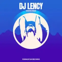 Обложка DJ Lency - White Ride (Original Mix)