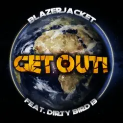 Обложка BlazerJacket vs. Dirty Bird 13 - Get Out