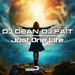 Обложка DJ Dean, DJ Fait - Just One Life (Extended Mix)