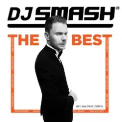 Обложка DJ Smash - Лучшие песни (Remix)