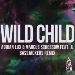 Обложка Adrian Lux, Marcus Schossow - Wild Child (Bassjackers Remix)