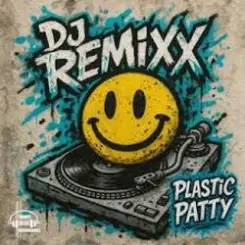 Обложка DJ Remixx - Plastic Patty (Beef Mix)