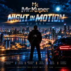 Обложка Mr.Kuper - NIGHT IN MOTION (DJ SET)