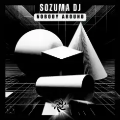 Обложка Sozuma DJ - Nobody Around