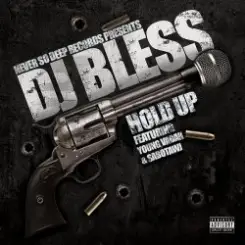 Обложка DJ Bless aka Sutter Kain - Hold Up