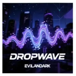 Обложка EvilanDark - Dropwave