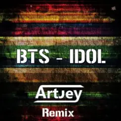 Обложка BTS - Idol (Artjey Remix)