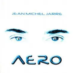 Jean Michel Jarre - Aero слушать онлайн