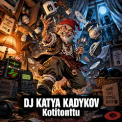 Обложка DJ Katya Kadykov - Kotitonttu