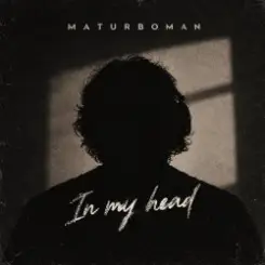 Обложка MATURBOMAN - In my head